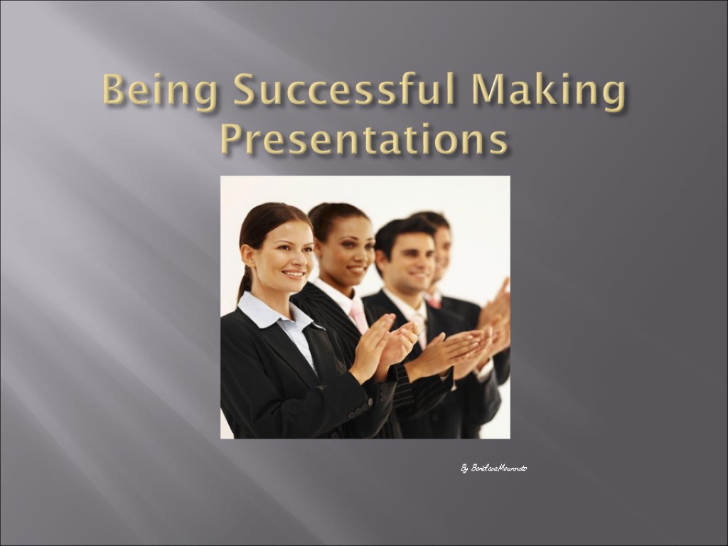 Being Successful Making Presentations By Borislava Mourenets